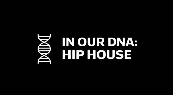 In Our DNA: Hip House